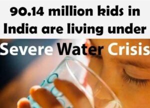 90.14 million kids in India live amidst severe water crisis